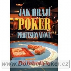 Jak hrají poker profesionálové Phil Hellmuth Richard Carrasco SKLADEM